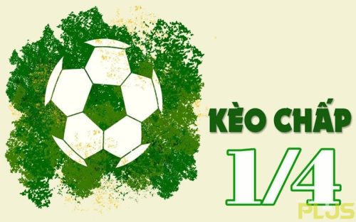 Kèo 1/4 là gì? Chia sẻ cách chơi kèo 1/4 thắng đậm từ cao thủ 1 cách chơi kèo 1/4